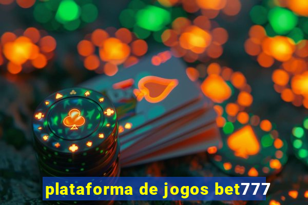 plataforma de jogos bet777